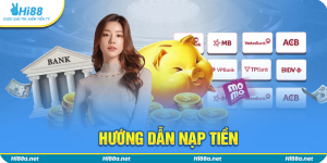 Cách Nạp Tiền Hi88